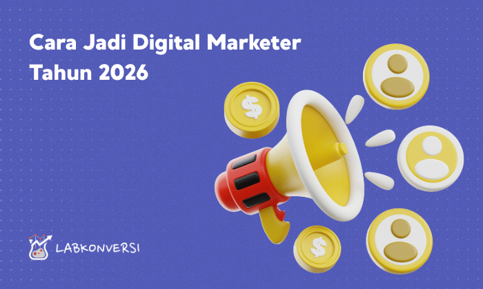 Cara Jadi Digital Marketer Tahun 2026